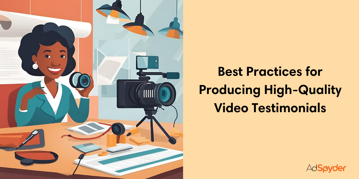 Best Practices for Producing High-Quality Video Testimonials